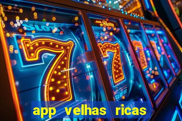 app velhas ricas do pix